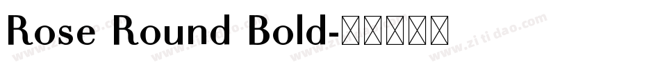 Rose Round Bold字体转换